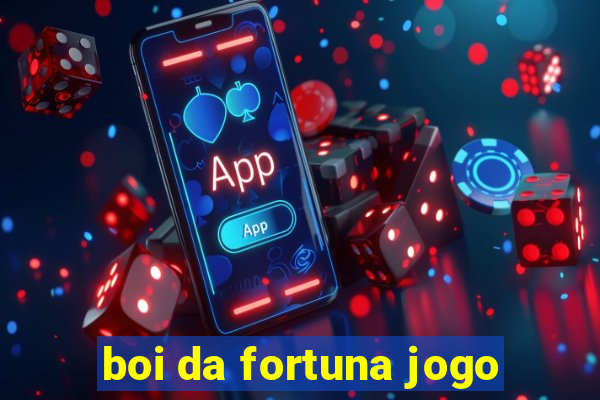 boi da fortuna jogo